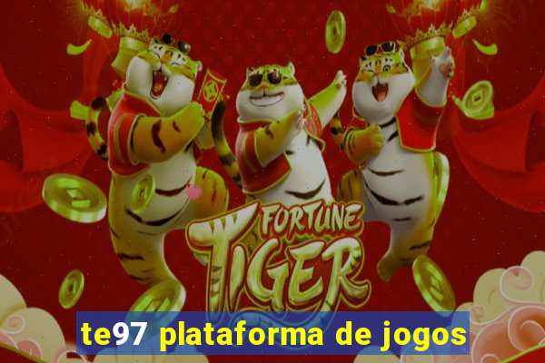 te97 plataforma de jogos